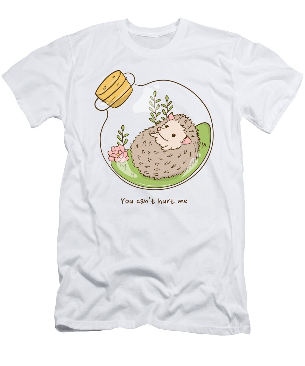 Cute Baby Hedgehog Gift Funny Animal Lover for Her You Cant Hurt Me Quote Funny Gift Ideas T-Shirt