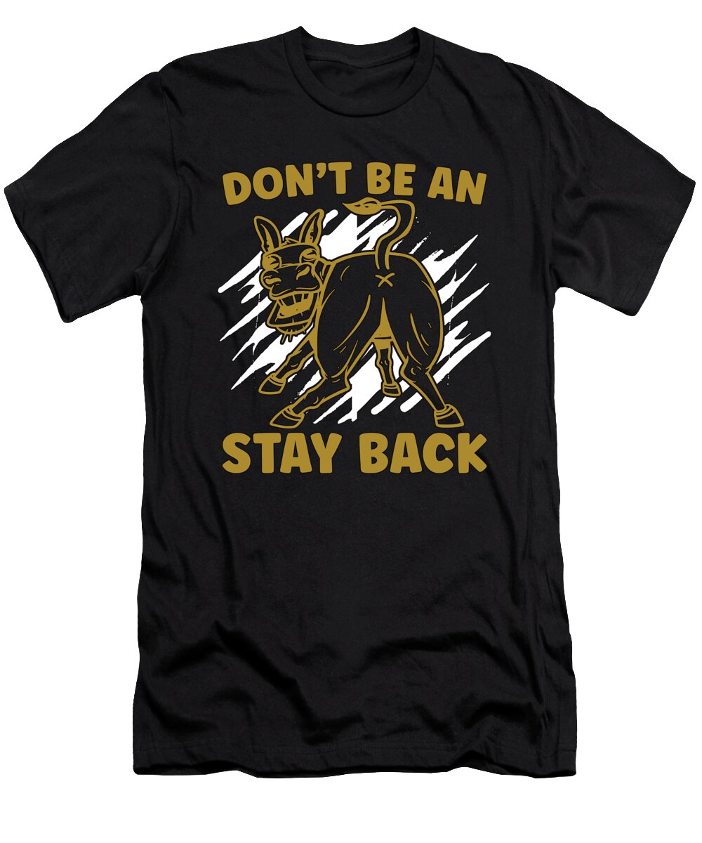 Donkey Dont Be an Stay Back Miniature Donkey Pet Tshirtconcepts Marvin Poppe T-Shirt