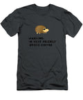 Warning Im Very Prickly Before Coffee Hedgehog Meme National Pet Day Janipherao70 T-Shirt